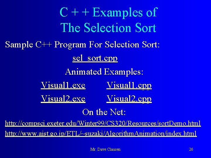 C + + Examples of The Selection Sort Sample C++ Program For Selection Sort: