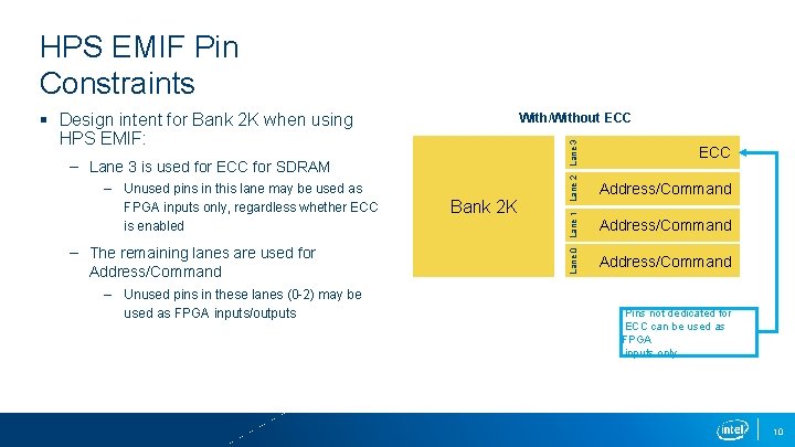 HPS EMIF Pin Constraints § Design intent for Bank 2 K when using HPS