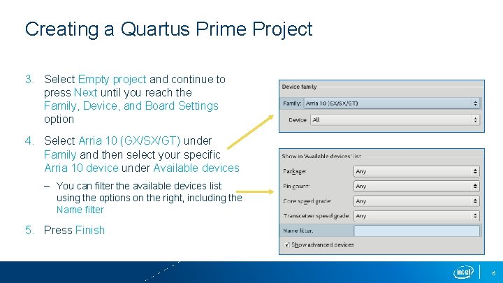 Creating a Quartus Prime Project 3. Select Empty project and continue to press Next