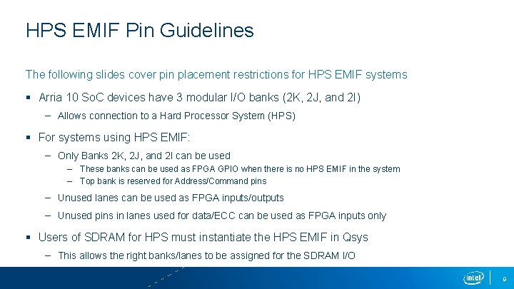 HPS EMIF Pin Guidelines The following slides cover pin placement restrictions for HPS EMIF