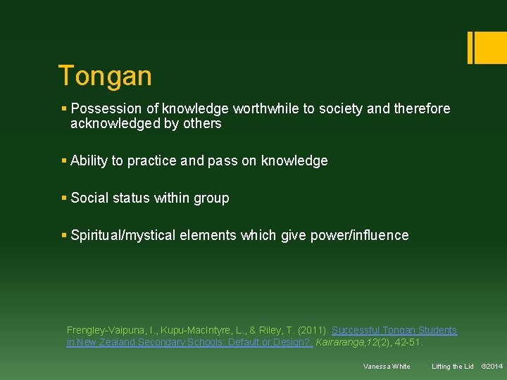 Tongan § Possession of knowledge worthwhile to society and therefore acknowledged by others §