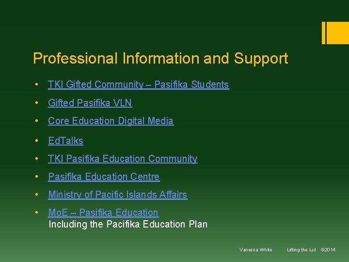 Professional Information and Support • TKI Gifted Community – Pasifika Students • Gifted Pasifika