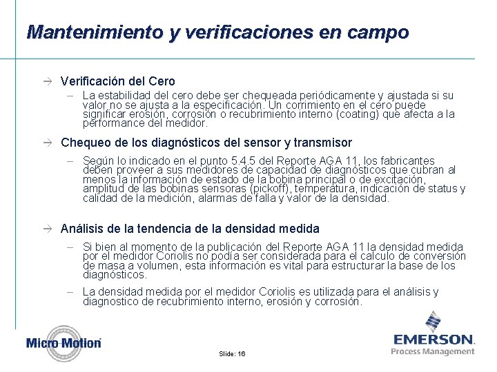 Mantenimiento y verificaciones en campo à Verificación del Cero – La estabilidad del cero