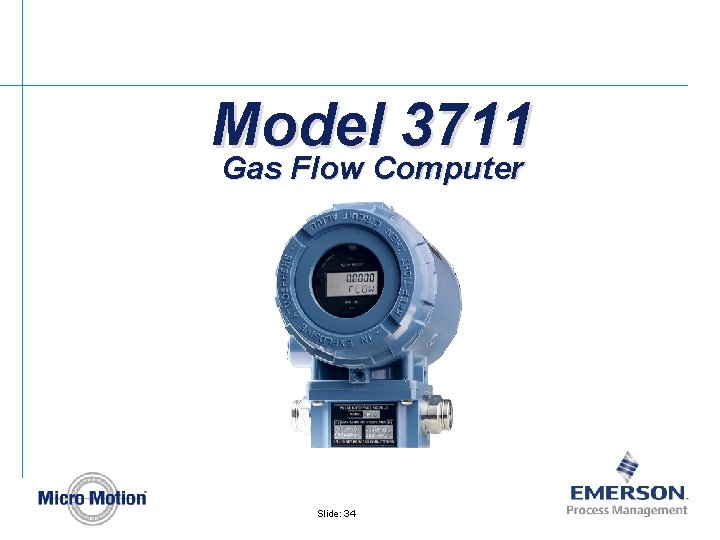 Model 3711 Gas Flow Computer Slide: 34 