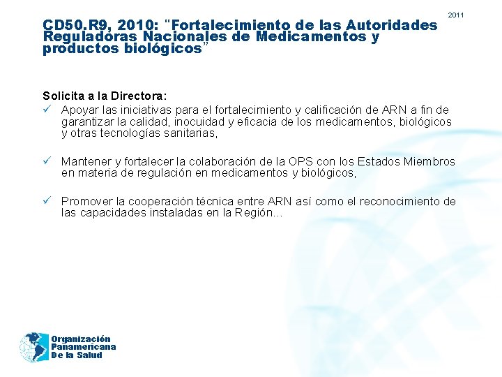 CD 50. R 9, 2010: “Fortalecimiento de las Autoridades Reguladoras Nacionales de Medicamentos y