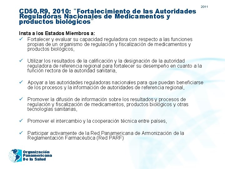 CD 50. R 9, 2010: “Fortalecimiento de las Autoridades Reguladoras Nacionales de Medicamentos y