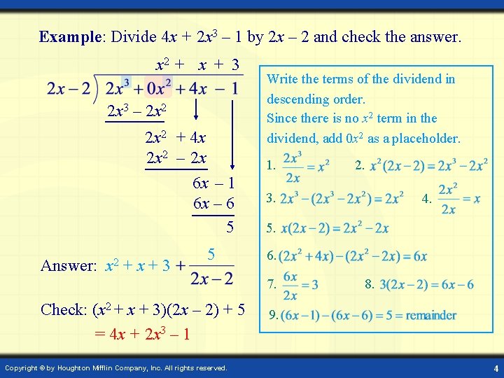 Example: Divide 4 x + 2 x 3 – 1 by 2 x –