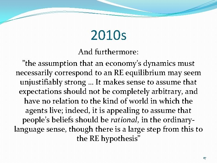 2010 s And furthermore: ”the assumption that an economy’s dynamics must necessarily correspond to 2010 s And furthermore: ”the assumption that an economy’s dynamics must necessarily correspond to