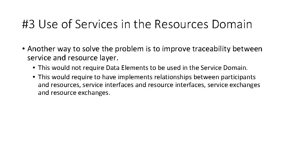 #3 Use of Services in the Resources Domain • Another way to solve the