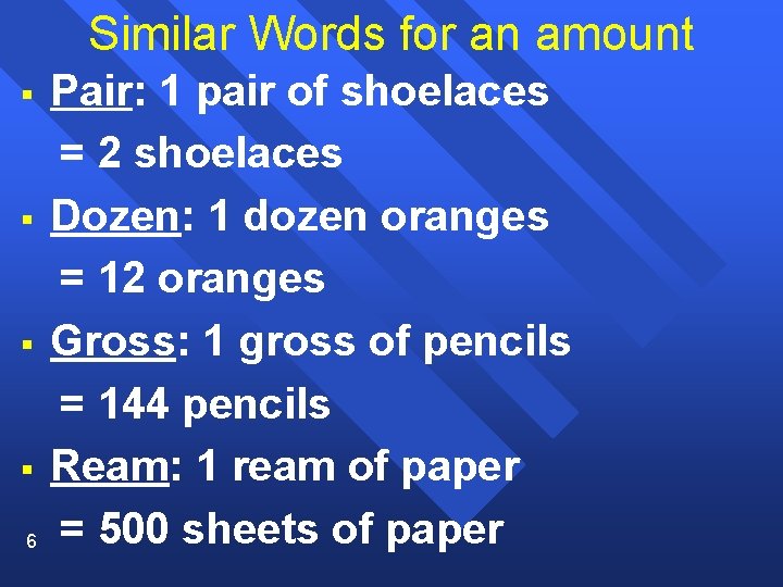 Similar Words for an amount § § 6 Pair: 1 pair of shoelaces =