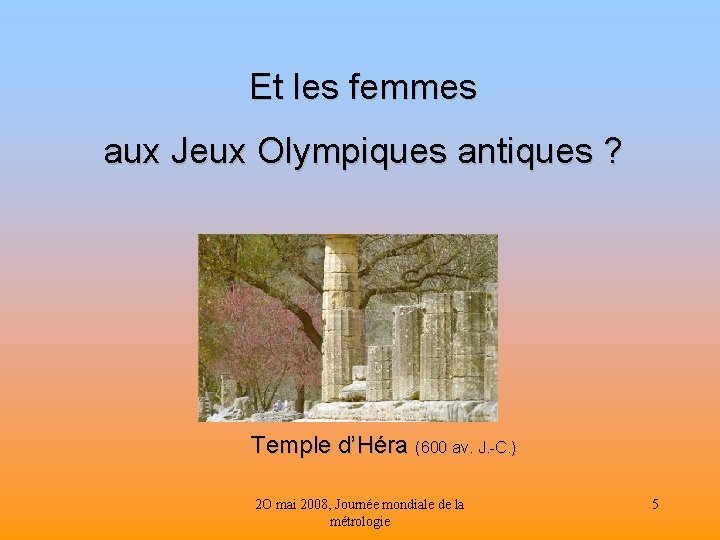 Et les femmes aux Jeux Olympiques antiques ? Temple d’Héra (600 av. J. -C.