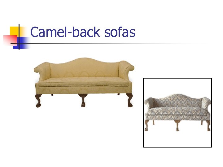 Camel-back sofas 