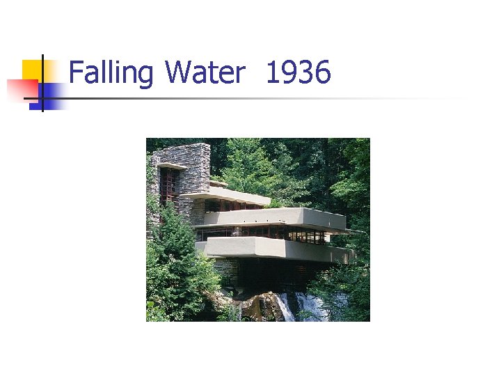 Falling Water 1936 