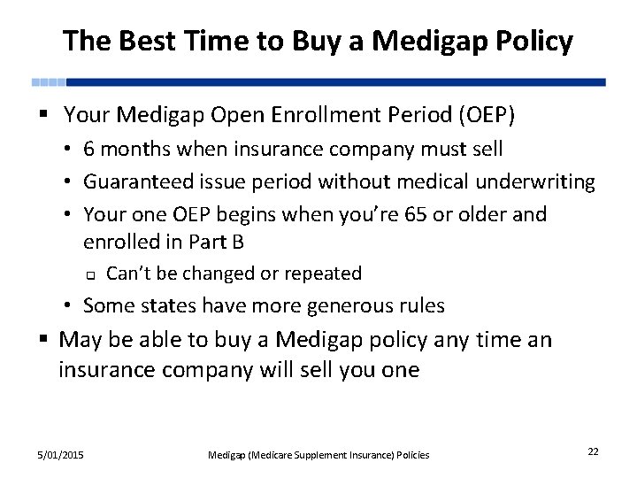 The Best Time to Buy a Medigap Policy § Your Medigap Open Enrollment Period