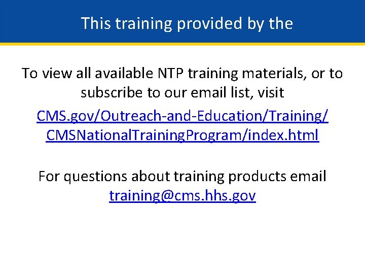 This training provided by the To view all available NTP training materials, or to