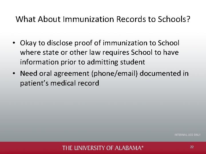 What About Immunization Records to Schools? • Okay to disclose proof of immunization to