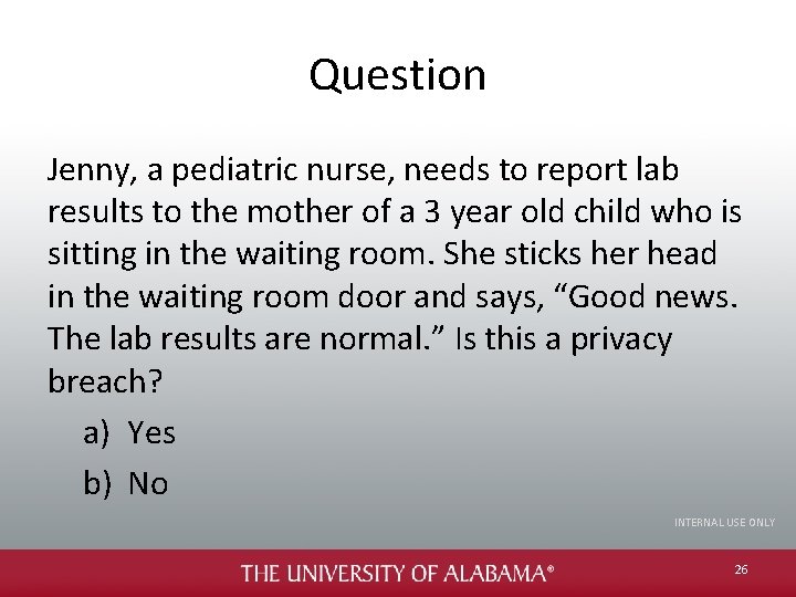 Question Jenny, a pediatric nurse, needs to report lab results to the mother of