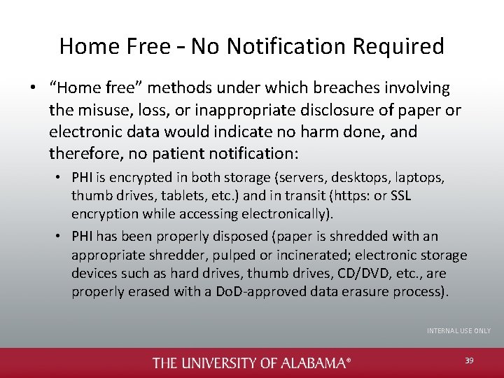 Home Free – No Notification Required • “Home free” methods under which breaches involving