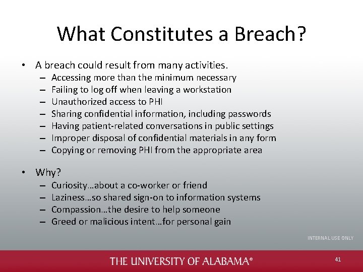 What Constitutes a Breach? • A breach could result from many activities. – –