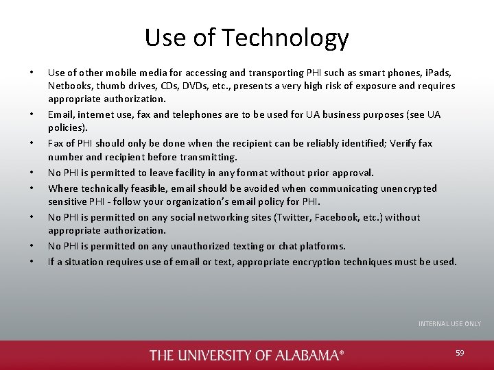 Use of Technology • • Use of other mobile media for accessing and transporting