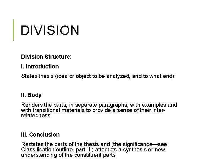 DIVISION Division Structure: I. Introduction States thesis (idea or object to be analyzed, and DIVISION Division Structure: I. Introduction States thesis (idea or object to be analyzed, and