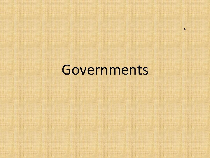 Governments 
