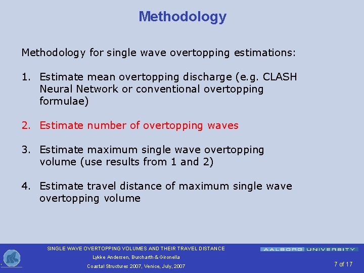 Methodology for single wave overtopping estimations: 1. Estimate mean overtopping discharge (e. g. CLASH