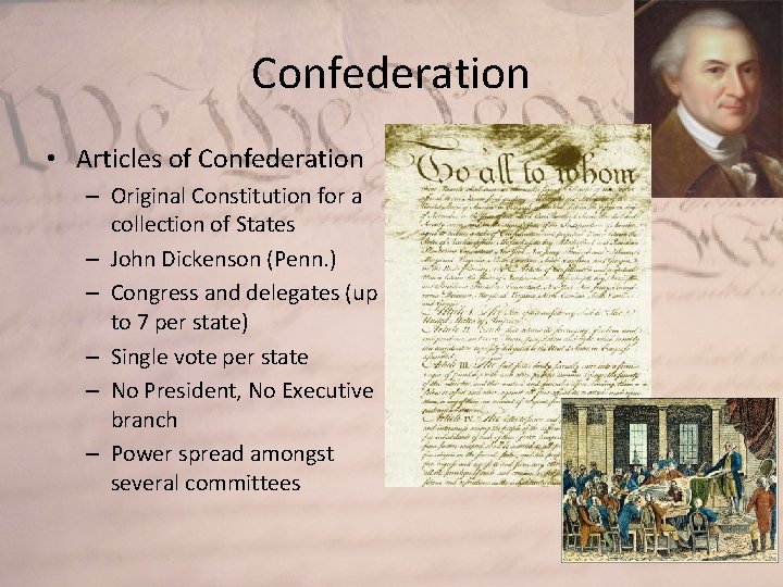 Confederation • Articles of Confederation – Original Constitution for a collection of States –