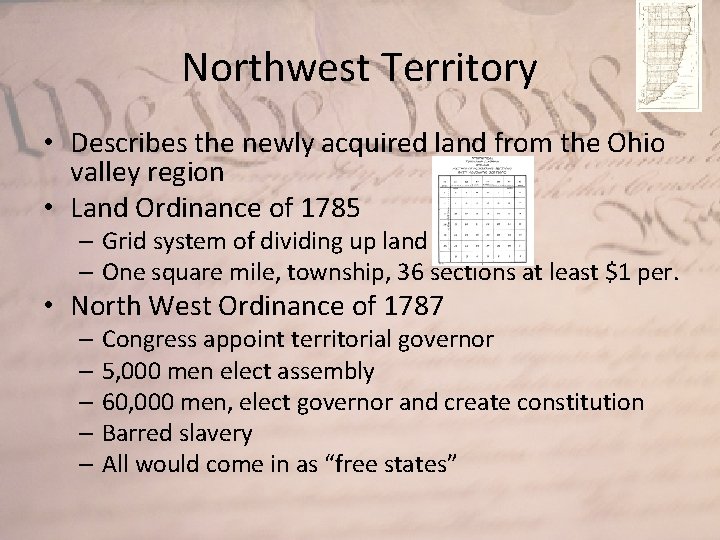 Northwest Territory • Describes the newly acquired land from the Ohio valley region •