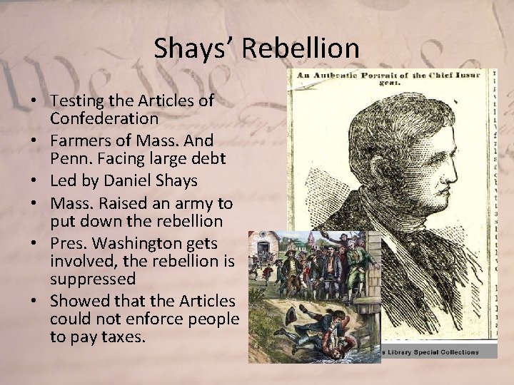 Shays’ Rebellion • Testing the Articles of Confederation • Farmers of Mass. And Penn.