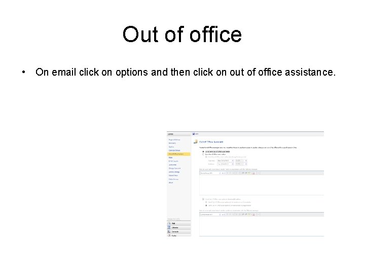 Out of office • On email click on options and then click on out