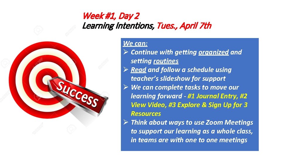 Week #1, Day 2 Learning Intentions, Tues. , April 7 th We can: Ø