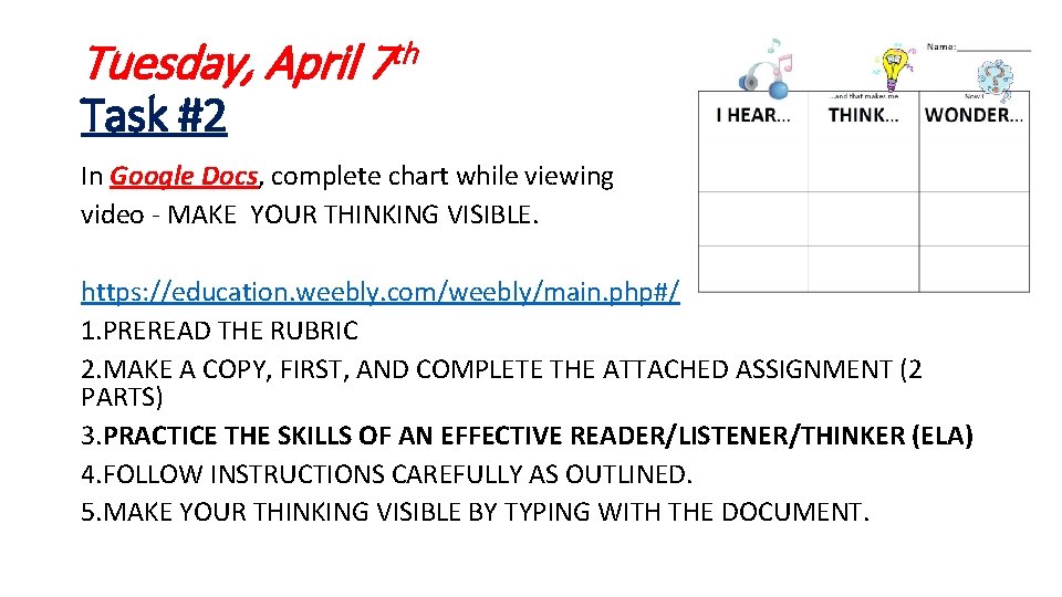 Tuesday, April 7 th Task #2 In Google Docs, complete chart while viewing video