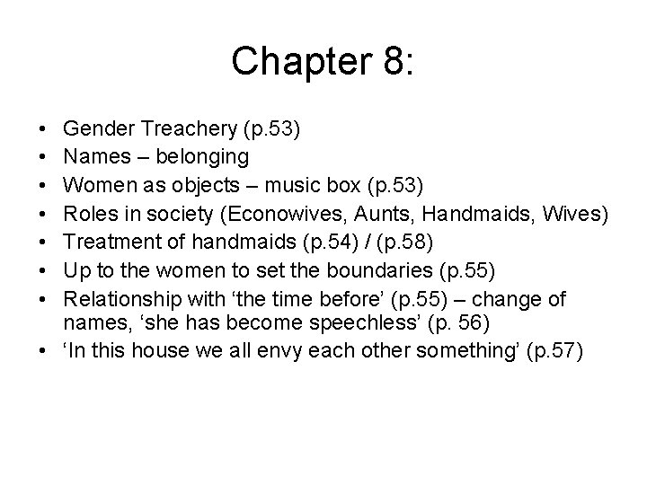 Chapter 8: • • Gender Treachery (p. 53) Names – belonging Women as objects