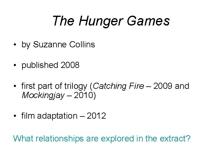 The Hunger Games • by Suzanne Collins • published 2008 • first part of