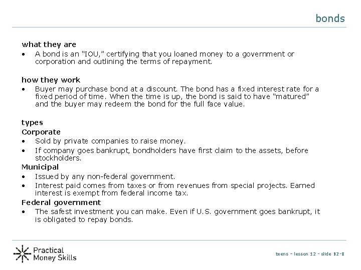 bonds what they are • A bond is an “IOU, ” certifying that you