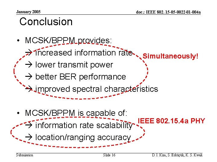 January 2005 doc. : IEEE 802. 15 -05 -0022 -01 -004 a Conclusion •