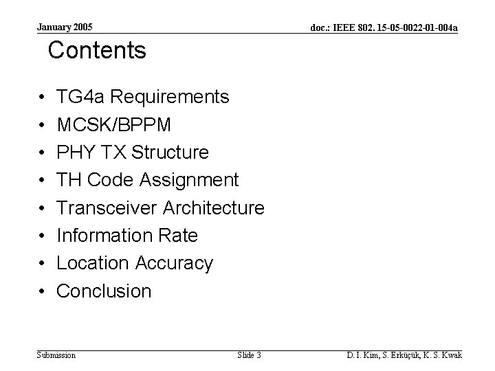 January 2005 doc. : IEEE 802. 15 -05 -0022 -01 -004 a Contents •