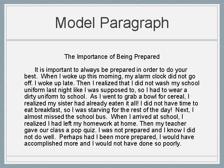 Model Paragraph The Importance of Being Prepared It is important to always be prepared