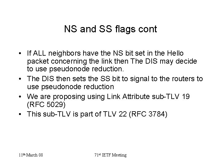 NS and SS flags cont • If ALL neighbors have the NS bit set