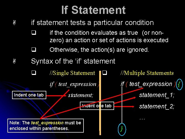 If Statement A A if statement tests a particular condition q if the condition
