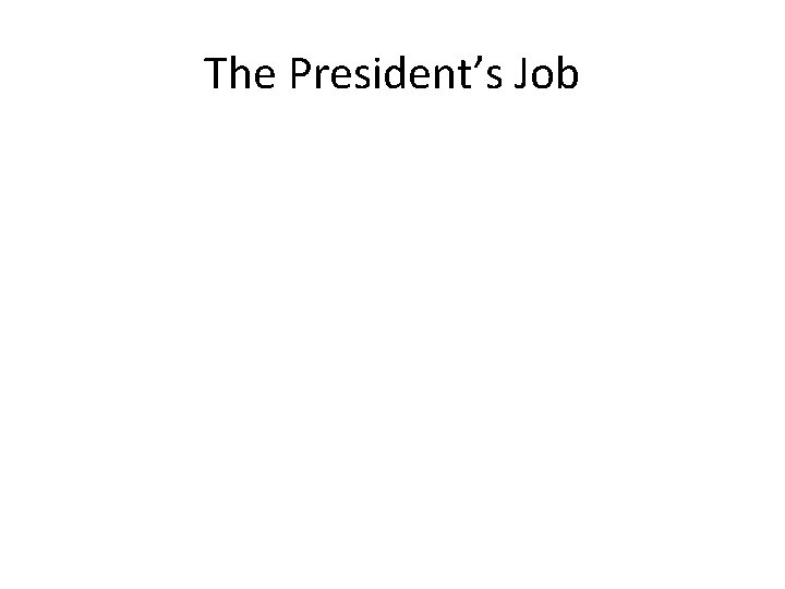 The President’s Job 