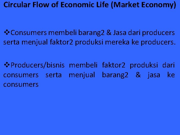 Circular Flow of Economic Life (Market Economy) v. Consumers membeli barang 2 & Jasa