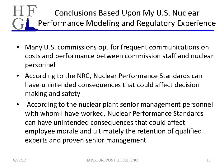 Conclusions Based Upon My U. S. Nuclear Performance Modeling and Regulatory Experience • Many