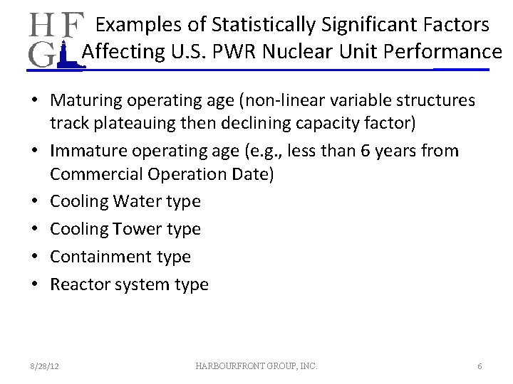 Examples of Statistically Significant Factors Affecting U. S. PWR Nuclear Unit Performance • Maturing