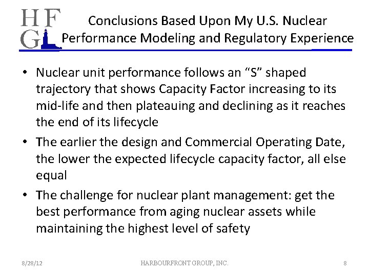 Conclusions Based Upon My U. S. Nuclear Performance Modeling and Regulatory Experience • Nuclear