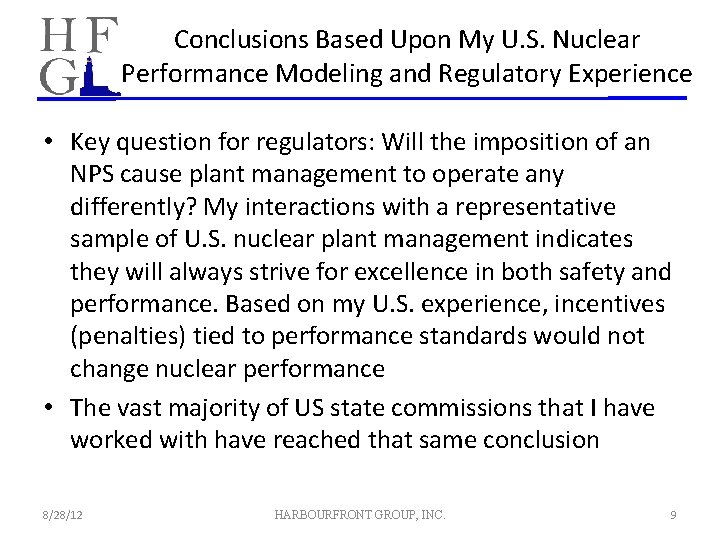 Conclusions Based Upon My U. S. Nuclear Performance Modeling and Regulatory Experience • Key