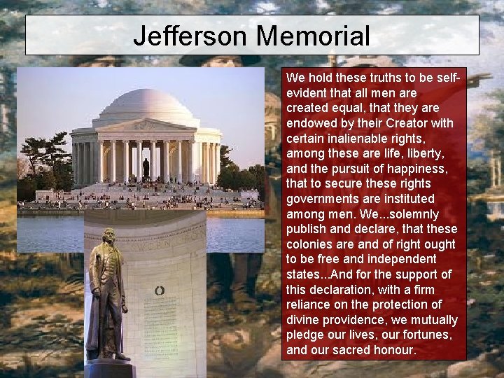 Jefferson Memorial We hold these truths to be selfevident that all men are created