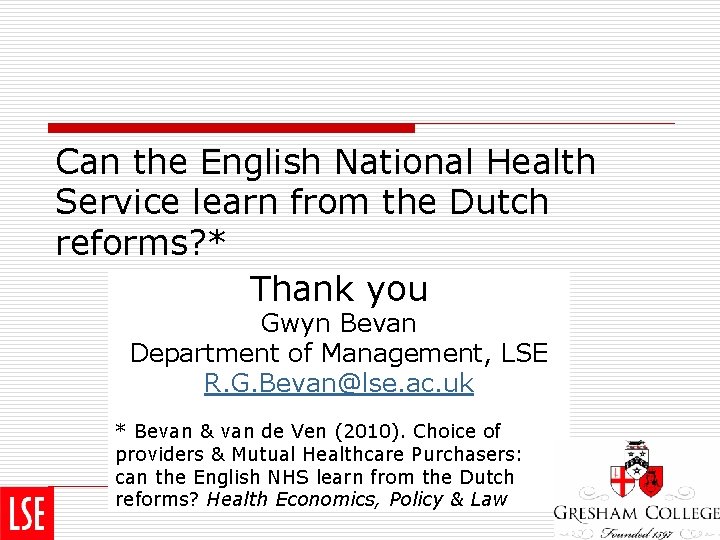 Can the English National Health Service learn from the Dutch reforms? * Thank you