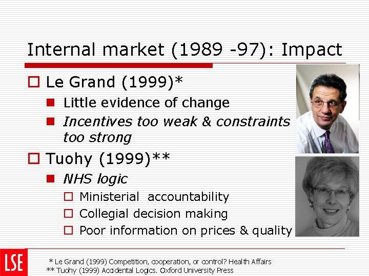 Internal market (1989 -97): Impact o Le Grand (1999)* n Little evidence of change